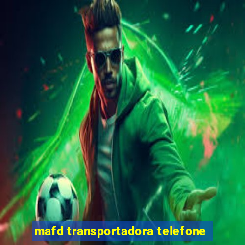 mafd transportadora telefone